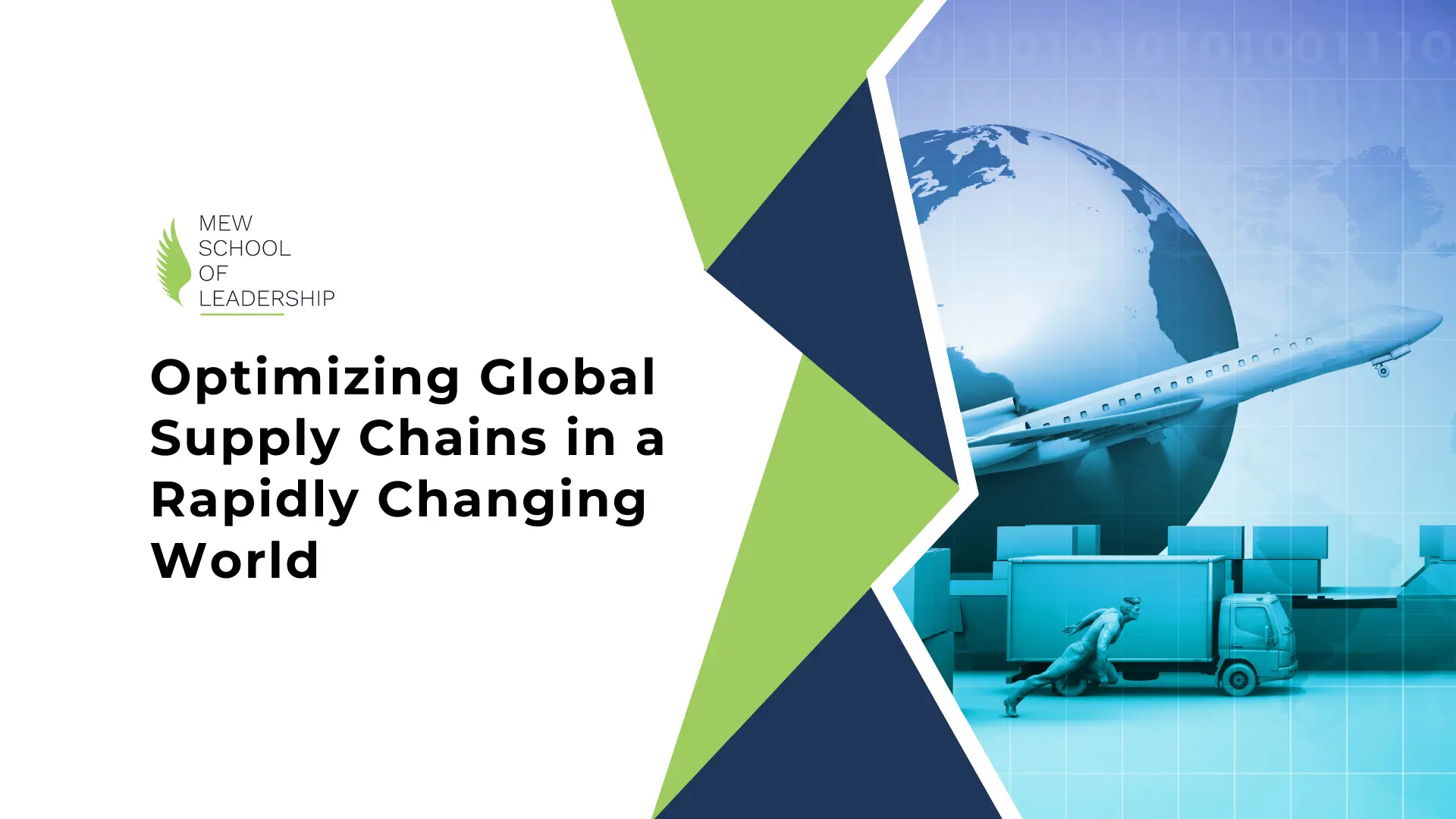 Optimizing Global Supply Chains in a Rapidly Changing World