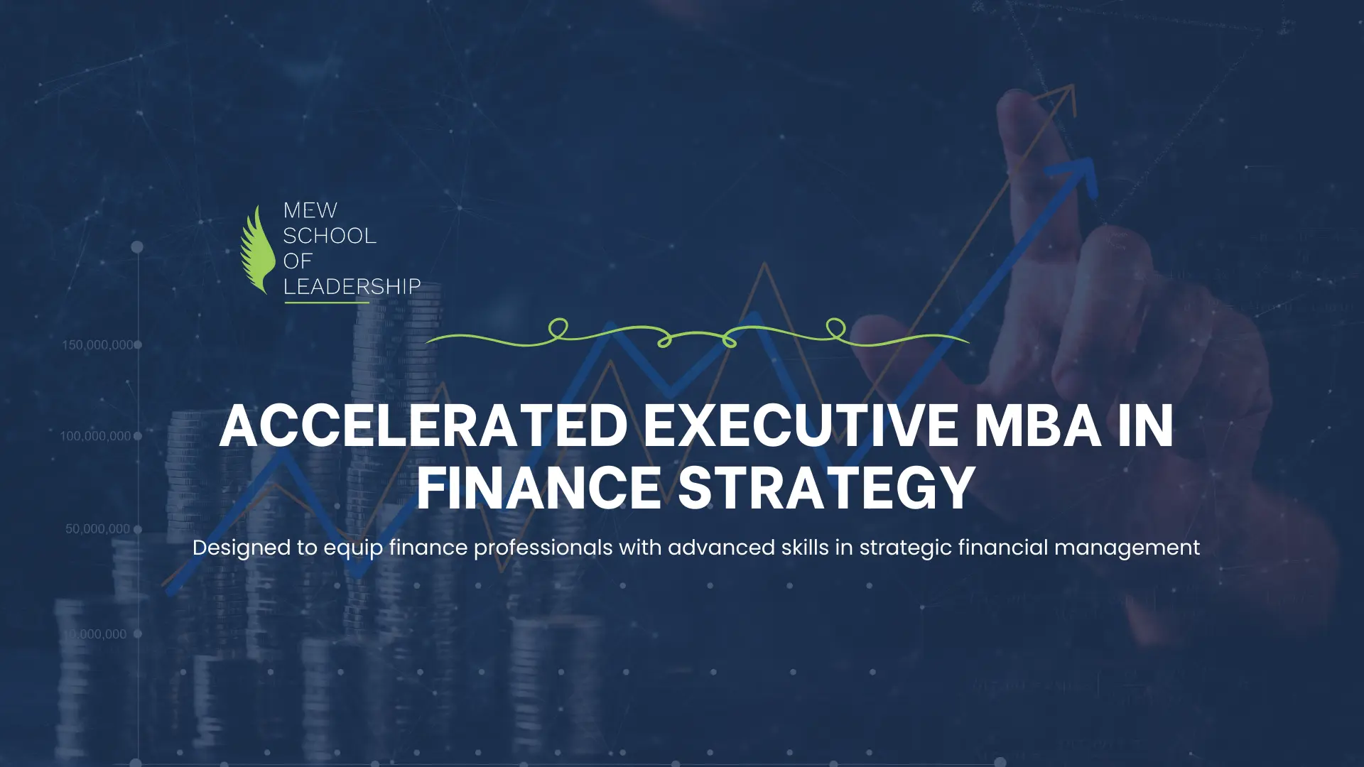 MEW School of Leadership Launches Accelerated Executive MBA in Finance Strategy