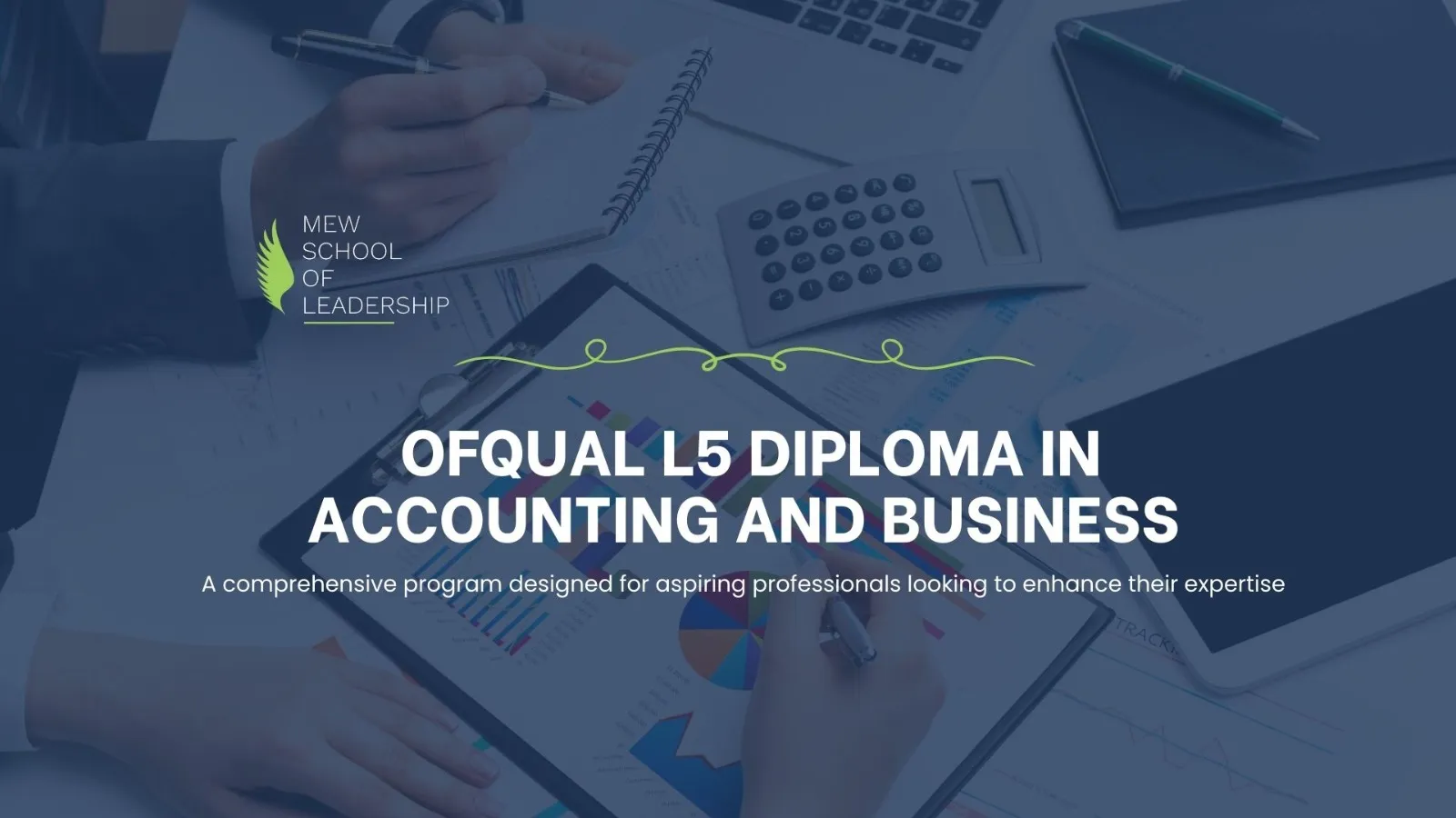 MEW School of Leadership is Providing Ofqual L5 Diploma in Accounting and Business