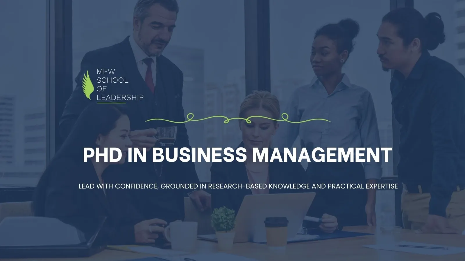 Doctor of Philosophy (PhD) in Business Management: Shape the Future of Leadership